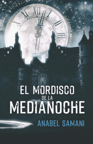 Libro: El Mordisco De La Medianoche (spanish Edition)