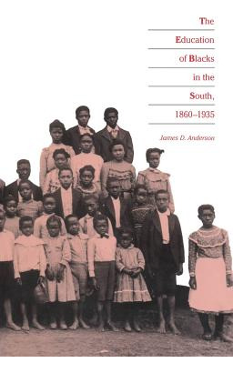 Libro Education Of Blacks In The South, 1860-1935 - Ander...