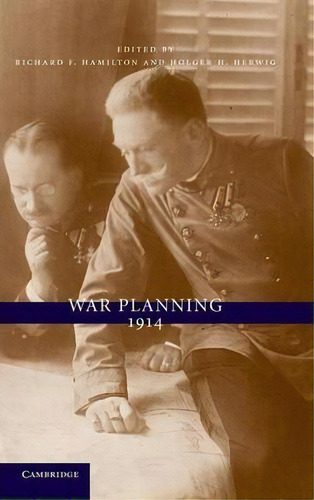 War Planning 1914, De Richard F. Hamilton. Editorial Cambridge University Press, Tapa Dura En Inglés