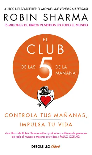 comprar El club de las 5 de la mañana: CONTROLA TUS MAÑANAS IMPULSA TU VIDA, de Robin Sharma., vol. 1.0. Editorial Debolsillo, tapa blanda, edición 1.0 en español, 2023