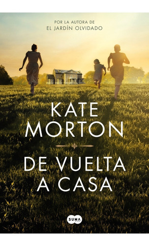 De Vuelta A Casa - Kate Morton - Suma - Libro