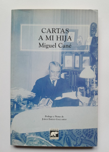 Cartas A Mi Hija - Miguel Cané