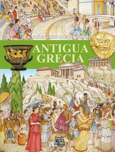 Antigua Grecia - La Maquina Del Tiempo - Renzo Barso