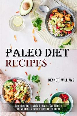 Libro Paleo Diet Recipes : The Guide That Shows The Secre...