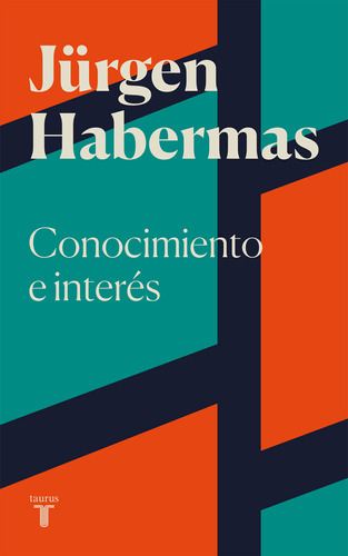 Conocimiento E Interes - Jurgen Habermas, De Jurgen Habermas. Editorial Taurus, Tapa Blanda En Español