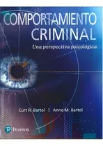 Comprar Comportamiento Criminal - Curt R. Bartol - Ed. Pearson