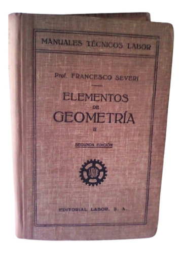 Elementos De Geometría / Prof F. Severi / Ed Labor