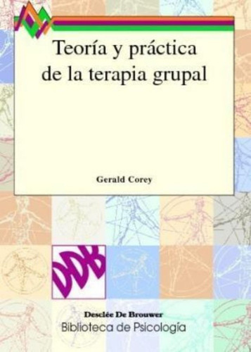 Teoría Práctica De La Terapia Grupal / Gerald Corey