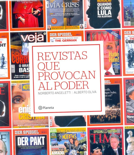 Revistas Que Provocan Al Poder - Angeletti / Oliva - Planeta