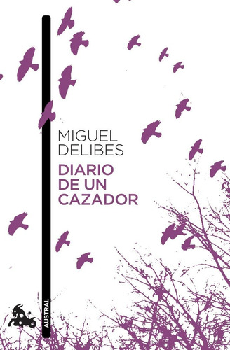 Diario De Un Cazador - Miguel Delibes