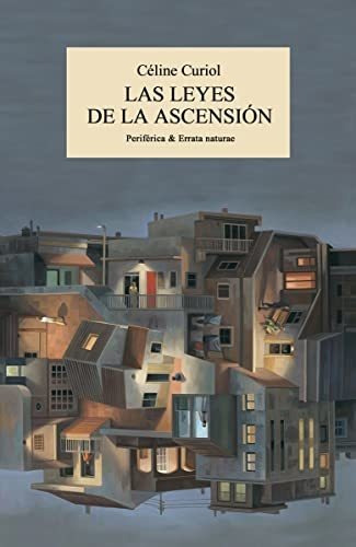Las Leyes De La Ascension - Celine Curiol, De Celine Curiol. Editorial Errata Naturae En Español