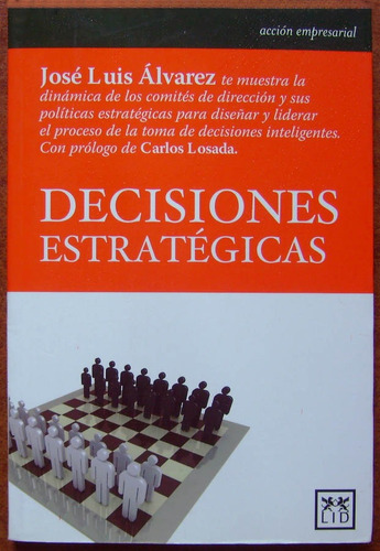 Decisiones Estratégicas - José Luis Álvarez / Lid