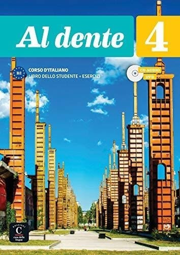 Al Dente 4 B2 - Libro Dello Studente  Quaderno Degli Eserciz