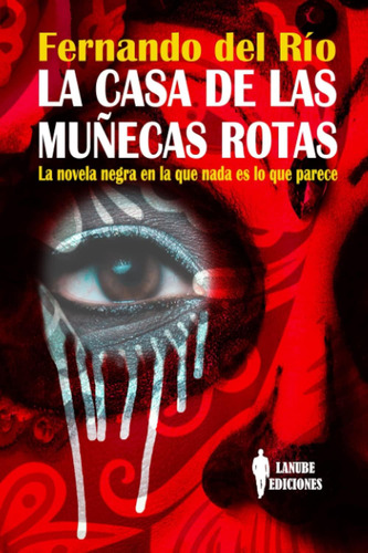 Libro: La Casa Muñecas Rotas: La Novela Negra Q