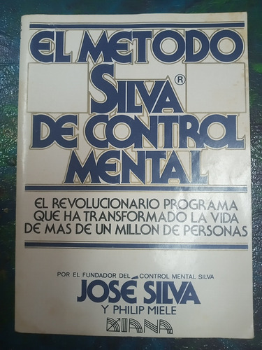 José Silva / El Metodo Silva De Control Mental