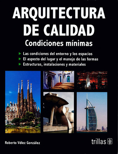 Arquitectura De Calidad: Condiciones Mínimas, De Roberto Vélez González. Editorial Trillas, Tapa Blanda En Español