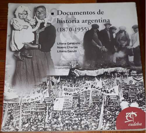 Documentos De Historia Argentina 1870-1955