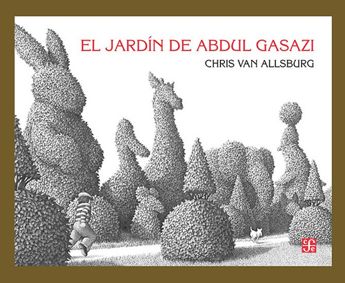 El Jardin De Abdul Gazasi - Chris Van Allsburg