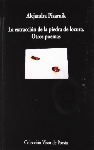 Libro Extraccion De La Piedra De Locura La De Pizarnik Aleja