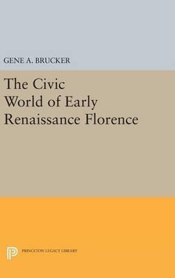 Libro The Civic World Of Early Renaissance Florence - Gen...