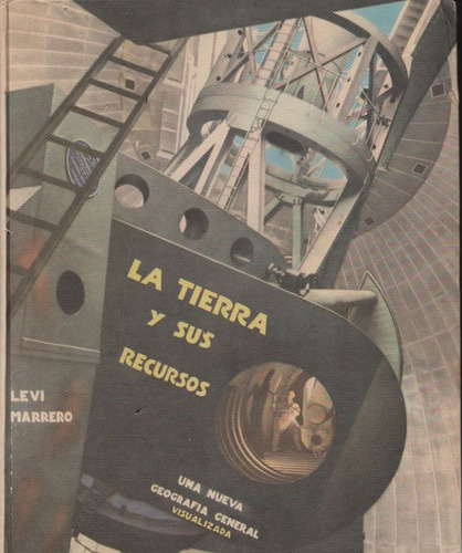 Libro De Geografía La Tierra Y Sus Recursos - Leví Marrero 