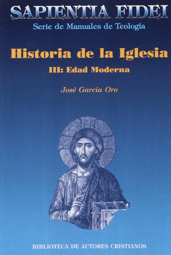 Historia De La Iglesia. Iii: Edad Moderna: 3 (sapientia Fide