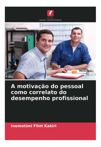 Libro: A Motivação Do Pessoal Como Correlato Do Desempenho