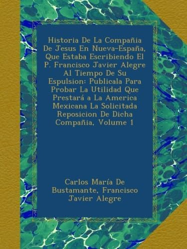 Libro Historia De La Compañia De Jesus En Nueva-españa, Que