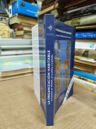 Libro. La Organización Habitable. Rafael Serrano, Et Al. (Usado)