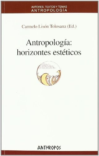 Antropologia : Horizontes Esteticos - Carm Lison Tolosana