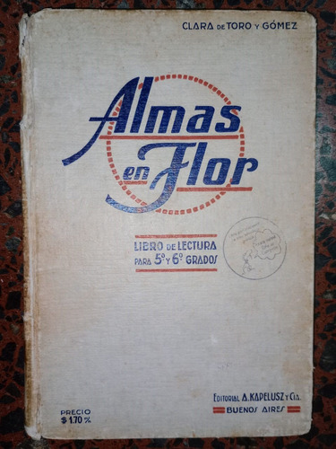 Libro Almas En Flor Clara De Toro Y Gómez Tapa Dura