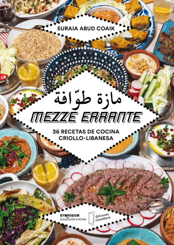 Mezze Errante. 36 Recetas De Cocina Criollo-libanesa - Surai