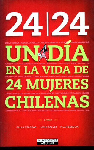 24/24              Un Día En La Vida De 24 Mujeres Chilenas