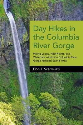 Libro Day Hikes In The Columbia River Gorge - Don J Scarm...