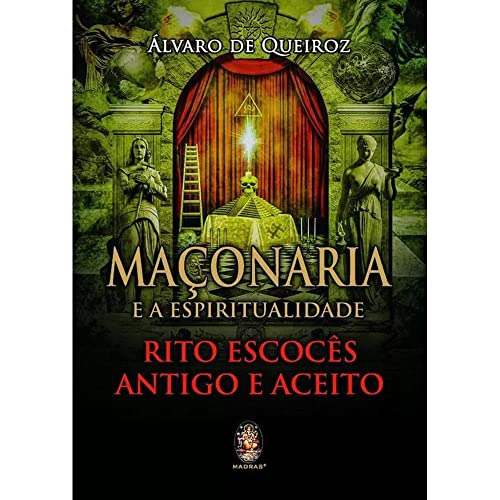 Libro Maconaria E A Espiritualidade - Rito Escoces Antigo E