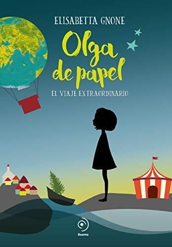 Olga De Papel, El Viaje Extraordinario