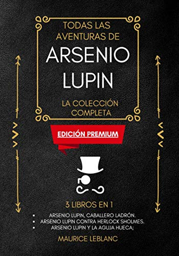 Todas Las Aventuras De Arsenio Lupin - La Coleccion Completa