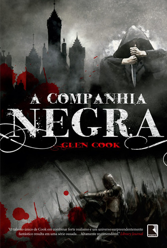A companhia negra (Vol. 1), de Cook, Glen. Série A companhia negra (1), vol. 1. Editora Record Ltda., capa mole em português, 2012