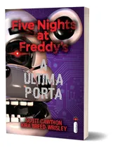 Comprar Livro: Five Nights At Freddy's - A Última Porta Vol. 3 Fnaf Por Scott Cawthon (criador Da Famosa Série De Jogos De Terror) Literatura Estrangeira Ficção E Suspense Capa Comum