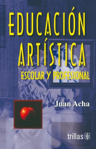 Educación Artística Escolar Y Profesional Trillas