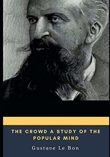 Book : The Crowd A Study Of The Popular Mind - Le Bon, _yo
