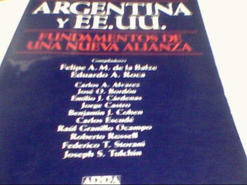 Argentina Y Eeuu Fundamentos De Una Nueva Alianza (c354)