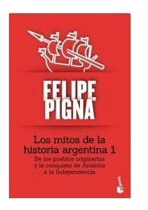 Libro Mitos De La Historia Argentina 1 De Los Pueblos Origin