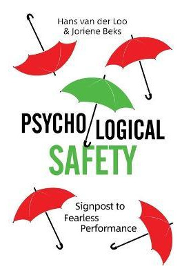 Libro Psychological Safety : Signpost To Fearless Perform...