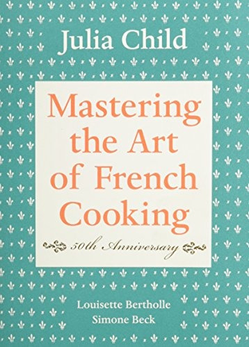 Book : Mastering The Art Of French Cooking, Vol. 1 - Juli...