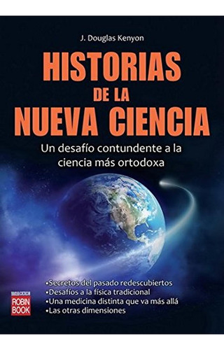 Historias De La Nueva Ciencia, De Kenyon, J. Douglas. Editorial Ediciones Robinbook, S.l., Tapa Blanda En Español
