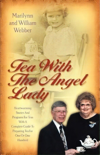 Tea With The Angel Lady, De Marilynn Carlson Webber. Editorial Xulon Press, Tapa Blanda En Inglés