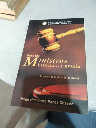 Para Los Ministros Justicia Y Gracia Jorge Humberto Pazos Ch