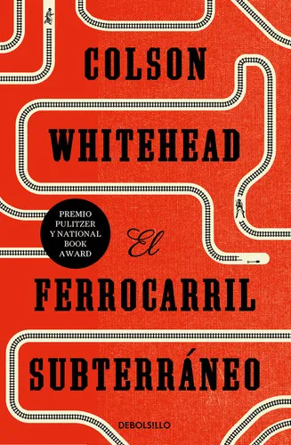 El Ferrocarril Subterraneo ( Libro Original ), De Colson Whitehead, Cruz Rodriguez Juiz, Colson Whitehead, Cruz Rodriguez Juiz. Editorial Nuevas Ediciones Debolsillo S.l En Español