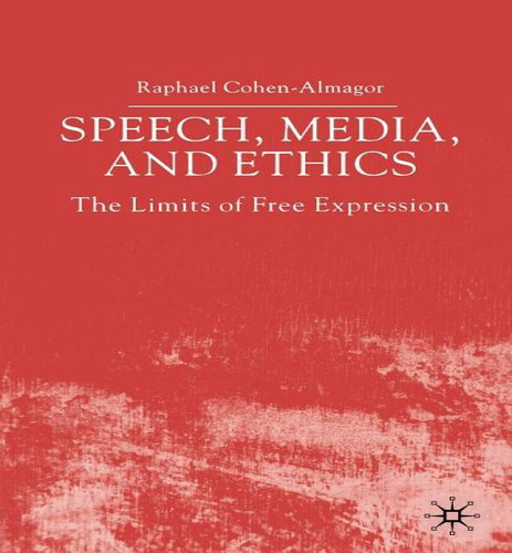 Libro Speech, Media And Ethics : The Limits Of Free Expre...